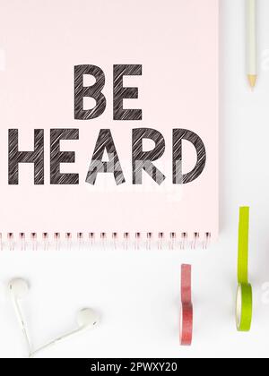 Beheed Inspiration showing sign Be Heard, Business idea promote a state of ...
