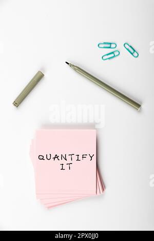 Handwriting text Quantify It, Concept meaning Measure the size or ...