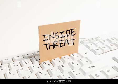Conceptual display Inside Threat, Internet Concept Information that only an insider would have Real information Stock Photo