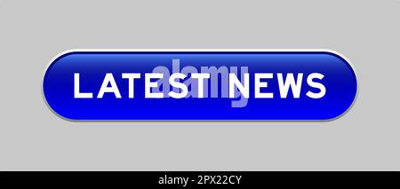 Blue color capsule shape button with word latest news on gray background Stock Vector