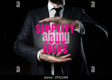 Conceptual caption Simplify Your Ideas, Internet Concept make simple or reduce things to basic essentials Stock Photo