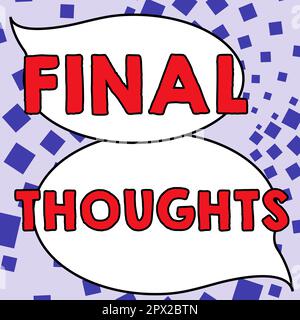 Text sign showing Final Thoughts, Word Written on Conclusion Last Analysis Recommendations Finale of idea Stock Photo