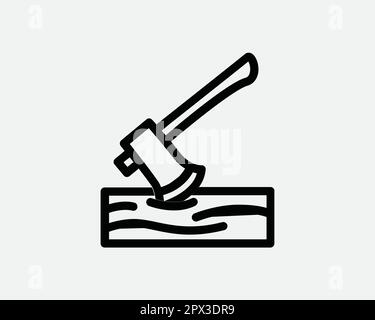 Axe Chop Wood Line Icon. Ax Chopping Firewood Lumber Log Symbol. Timber Cut Down Logging Sign. Black Vector Graphic Illustration Clipart Cricut Cutout Stock Vector