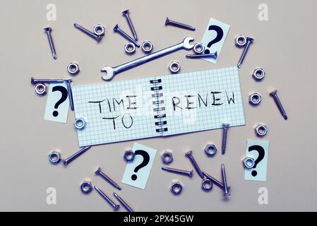 Sign displaying Time To Renew, Word Written on Continue the insurance acquired Life and property protection Stock Photo