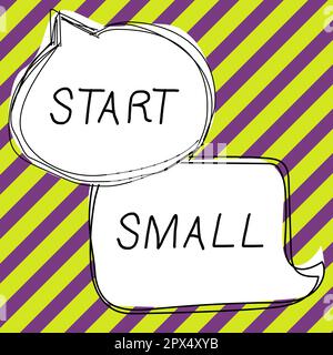 Text sign showing Start Small, Business overview Small medium enterprises start up Business entrepreneurship Stock Photo