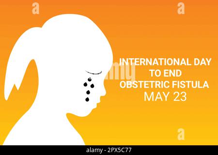 International Day to end Obstetric Fistula . May 23. Holiday concept. Template for background, banner, card, poster with text inscription Stock Vector