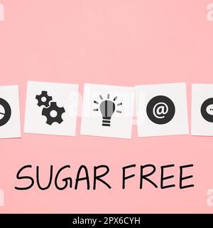 Sign displaying Sugar Free, Business approach containing an artificial sweetening substance instead of sugar Stock Photo