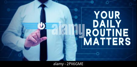 Handwriting text Your Daily Routine Matters, Business idea Have good habits to live a healthy life Stock Photo