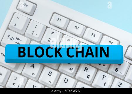 Sign displaying Block Chain, Word Written on system in which a record of transactions made in bitcoin Stock Photo