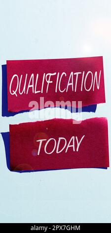Qualification Sign Post Sign displaying Qualification, Concept meaning Officially permission ...