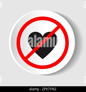 NO LOVE crossed out sign. Red heart icon in circle Stock Vector