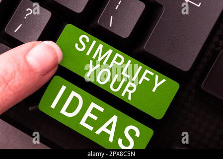 Conceptual caption Simplify Your Ideas, Concept meaning make simple or reduce things to basic essentials Stock Photo