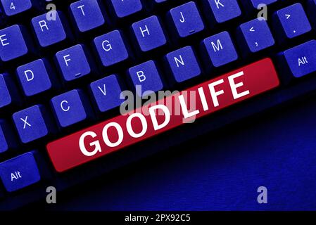 Text caption presenting Good Life, Word Written on living in comfort and luxury with few problems or worries Stock Photo