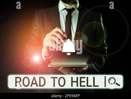 Inspiration showing sign Road To Hell, Business approach Extremely dangerous passageway Dark Risky Unsafe travel Stock Photo