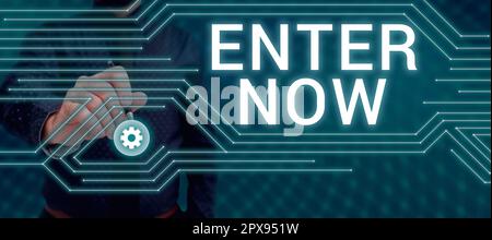 Text caption presenting Enter Now, Word Written on come or go into a particular place To be included in a competition Stock Photo