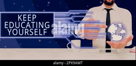 Conceptual caption Keep Educating Yourself, Word for dont stop studying Improve yourself using Courses Stock Photo