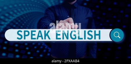 Conceptual caption Speak English, Concept meaning Study another Foreign Language Online Verbal Courses Stock Photo