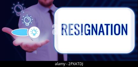Conceptual display Resignation, Conceptual photo act of giving up working, ceasing positions, leaving job Stock Photo