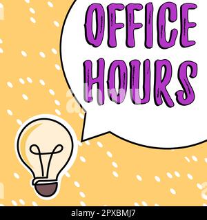 Sign displaying Office Hours, Business idea The hours which business is normally conducted Working time Stock Photo