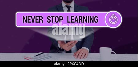 Writing displaying text Never Stop Learning, Word for Continue to Improve and Empower your Boundaries Stock Photo