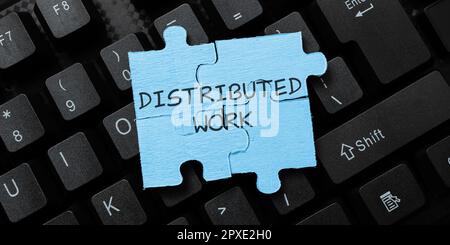 Writing displaying text Distributed Work. Word Written on practiced by ...