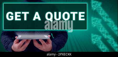 Writing displaying text Get A Quote, Word for To have last price at which a security or commodity traded Stock Photo