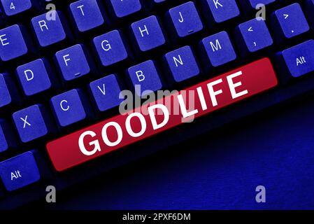 Text caption presenting Good Life, Word Written on living in comfort and luxury with few problems or worries Stock Photo