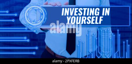 Sign displaying Investing In Yourself, Business overview Learning new skill Developing yourself professionally Stock Photo