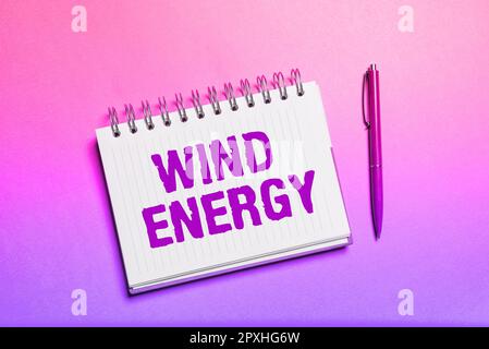 Sign displaying Wind Energy, Word Written on the process by which wind is used to generate electricity Stock Photo