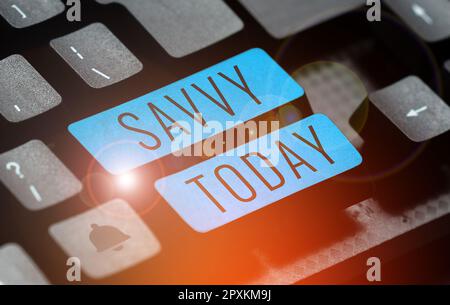 Sign displaying Savvy, Word Written on having perception, comprehension in practical matters Stock Photo