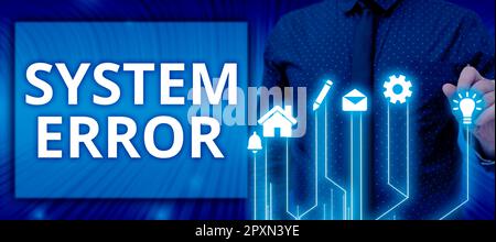Sign displaying System Error, Internet Concept Technological failure Software collapse crash Information loss Stock Photo