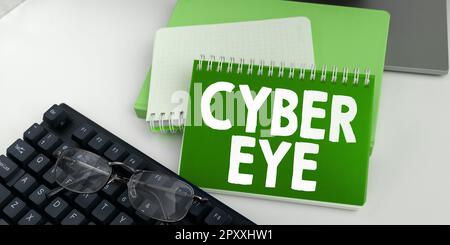 Text caption presenting Cyber Eye, Conceptual photo tool engages in building smart technologies in cybersecurity Stock Photo