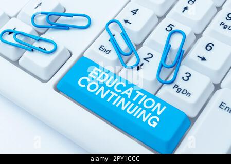 Conceptual display Education Continuing, Word Written on acquisition of knowledge and skills thru training Stock Photo