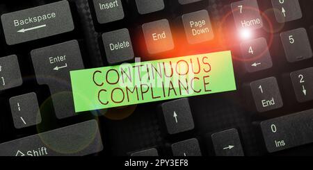 Text sign showing Continuous Compliance, Word for Internal process that examines accounting practices Stock Photo