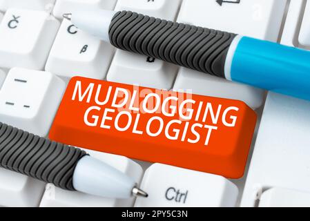 Handwriting text Mudlogging Geologist. Business overview gather information and creating a detailed well log Stock Photo
