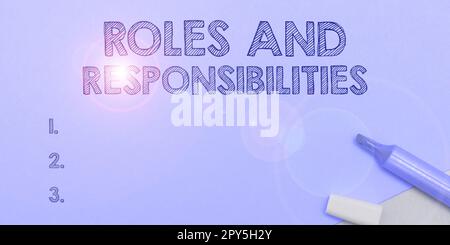 Text sign showing Roles And Responsibilities. Business showcase Business functions and professional duties Stock Photo