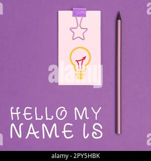 Hand writing sign Hello My Name Is. Word Written on introducing yourself to new people workers as Presentation Stock Photo