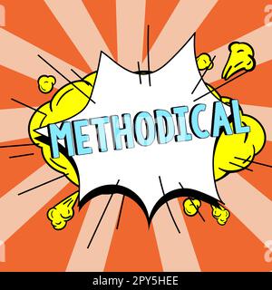 Handwriting text Methodical. Word for System of Methods used in a study ...