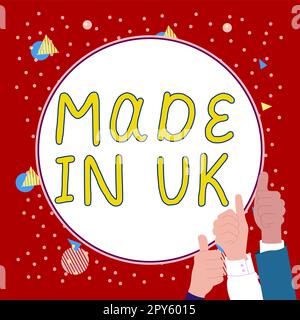 Sign displaying Made In Uk. Business overview Something manufactured in the United Kingdom British production Stock Photo