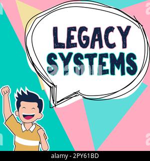 Sign displaying Legacy Systems. Internet Concept old method technology computer system or application program Stock Photo