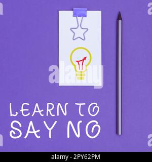 Conceptual display Learn To Say No. Business showcase dont hesitate tell that you dont or want doing something Stock Photo