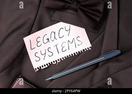 Sign displaying Legacy Systems. Concept meaning old method technology computer system or application program Stock Photo