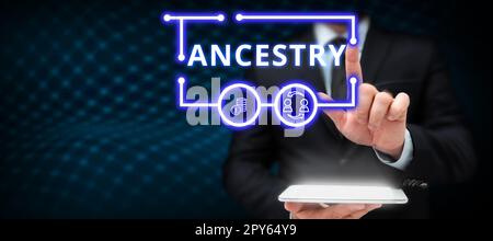 Sign displaying Ancestry. Business approach the history or developmental process of a phenomenon object idea or style Stock Photo