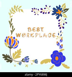 Text sign showing Best Workplace. Business approach Ideal company to work with High compensation Stress free Stock Photo