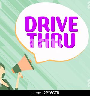 Conceptual display Drive Thru. Word for place where you can get type of service by driving through it Stock Photo