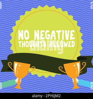Writing displaying text No Negative Thoughts Allowed. Conceptual photo Always positive motivated inspired good vibes Stock Photo