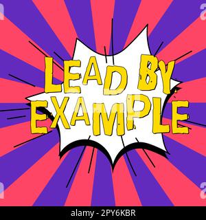 Text caption presenting Lead By Example. Conceptual photo Be a mentor leader follow the rules give examples Coach Stock Photo