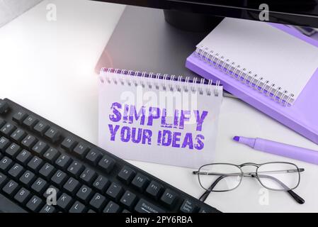 Conceptual caption Simplify Your Ideas. Internet Concept make simple or reduce things to basic essentials Stock Photo