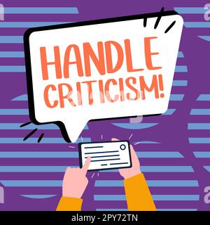 Sign displaying Handle Criticism. Word for process of withstanding valid and well reasoned opinions Stock Photo