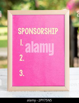 Conceptual display Sponsorship. Business concept Position of being a sponsor Give financial support for activity Stock Photo